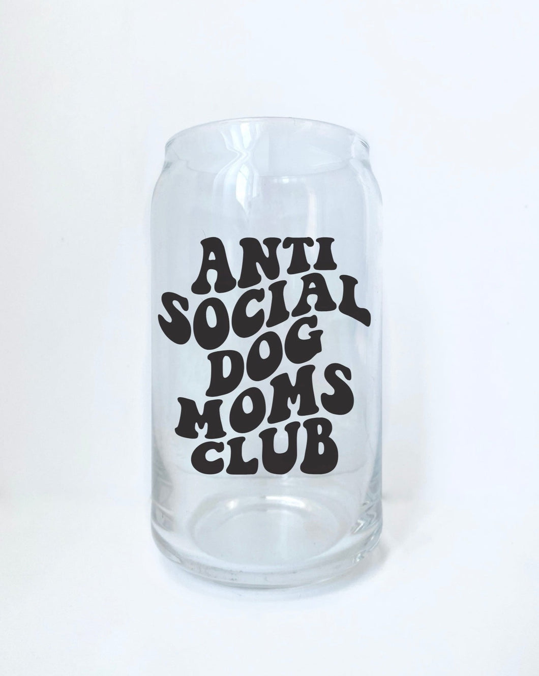 Anti social Dog Moms Club 16oz Clear Can Glass